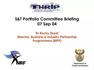S&amp;T Portfolio Committee Briefing 07 Sep 04 Dr Rocky Skeef