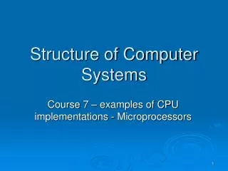 Structure of Computer Systems