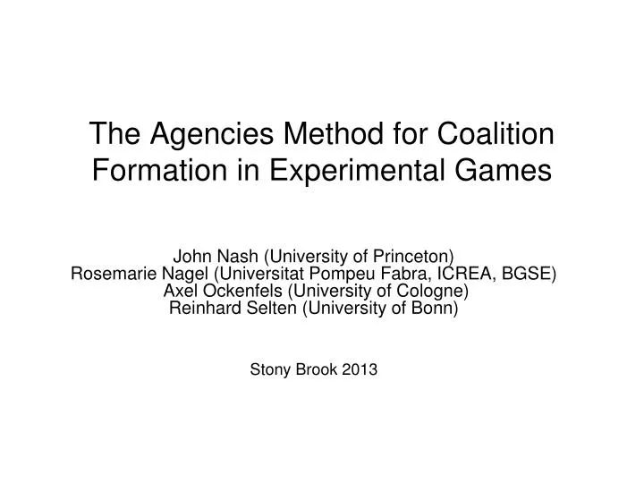 the agencies method for coalition formation in experimental games