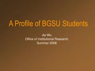 A Profile of BGSU Students