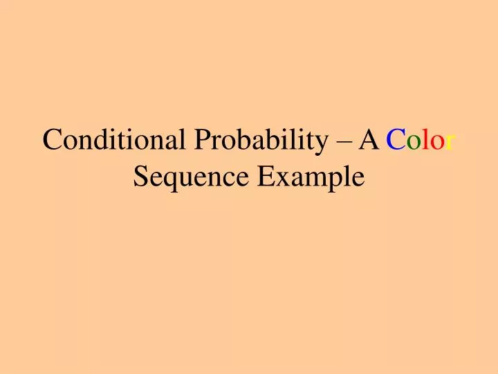 conditional probability a c o lo r sequence example
