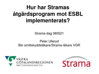 hur har stramas tg rdsprogram mot esbl implementerats