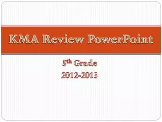 KMA Review PowerPoint