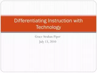 Differentiating Instruction with Technology