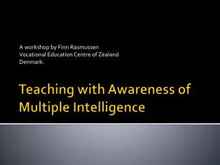 Teaching with Awareness of Multiple Intelligence