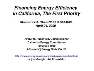 Arthur H. Rosenfeld, Commissioner California Energy Commission (916) 654-4930