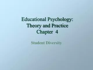 Educational Psychology: Theory and Practice Chapter 4