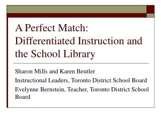 A Perfect Match: Differentiated Instruction and the School Library