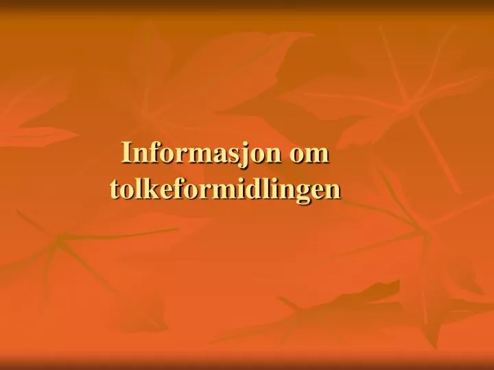 informasjon om tolkeformidlingen