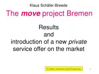 Results and introduction of a new private service offer on the market