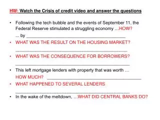 HW: Watch the Crisis of credit video and answer the questions