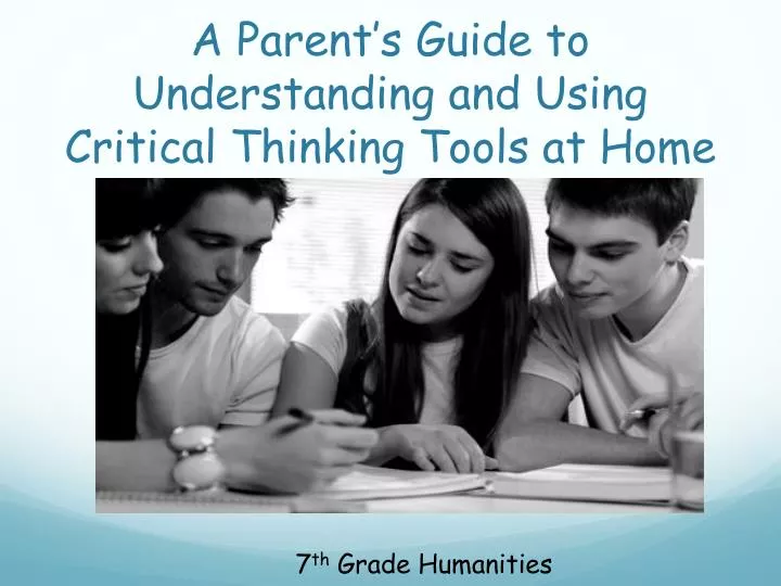 a parent s guide to understanding and using critical thinking tools at home
