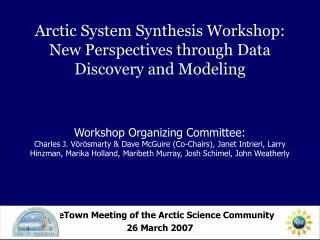 eTown Meeting of the Arctic Science Community 26 March 2007