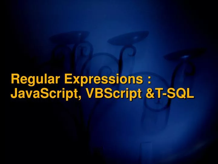 regular expressions javascript vbscript t sql