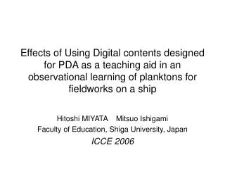 Hitoshi MIYATA Mitsuo Ishigami Faculty of Education, Shiga University, Japan ICCE 2006