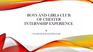 Boys and Girls Club of Chester Internship Experience