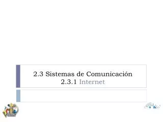 2 3 sistemas de comunicaci n 2 3 1 internet