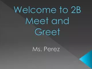 Welcome to 2B Meet and Greet