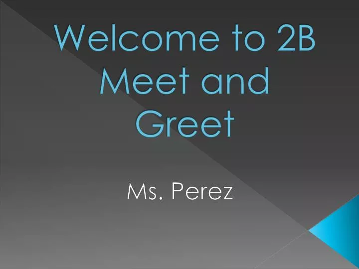 welcome to 2b meet and greet