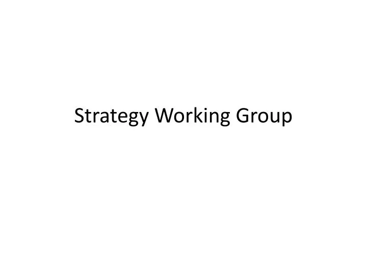 strategy working group