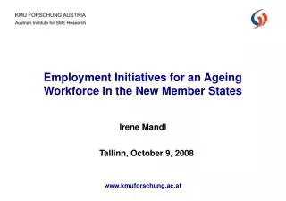 Employment Initiatives for an Ageing Workforce in the New Member States