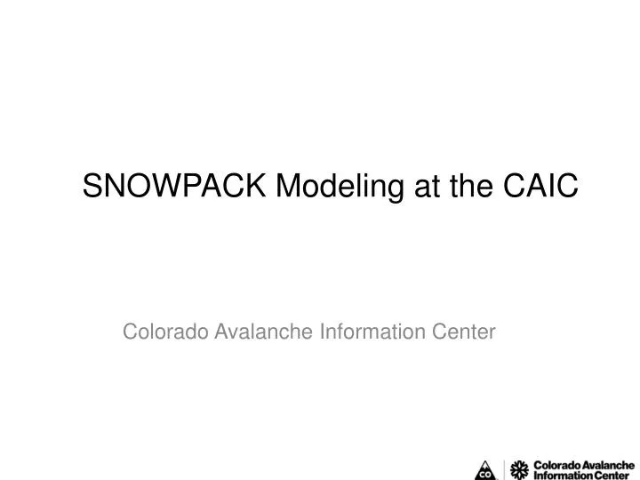 snowpack modeling at the caic
