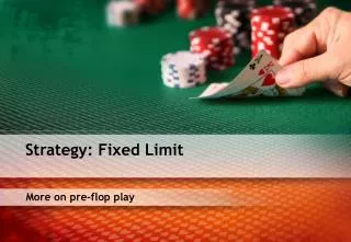 More on pre-flop play