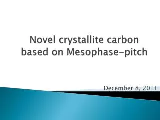 Novel crystallite carbon based on Mesophase -pitch