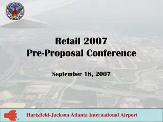 Retail 2007 Pre-Proposal Conference