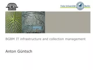 BGBM IT infrastructure and collection management