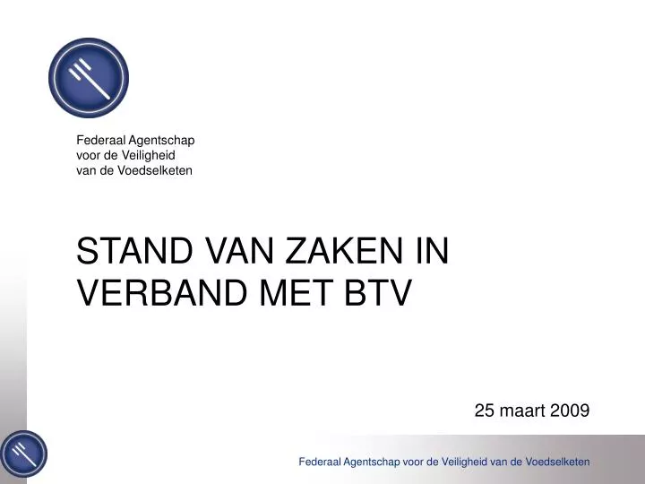 stand van zaken in verband met btv