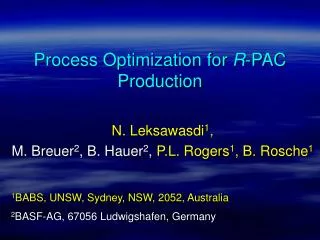 Process Optimization for R -PAC Production