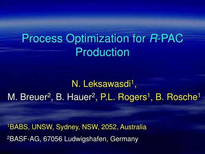 process optimization for r pac production