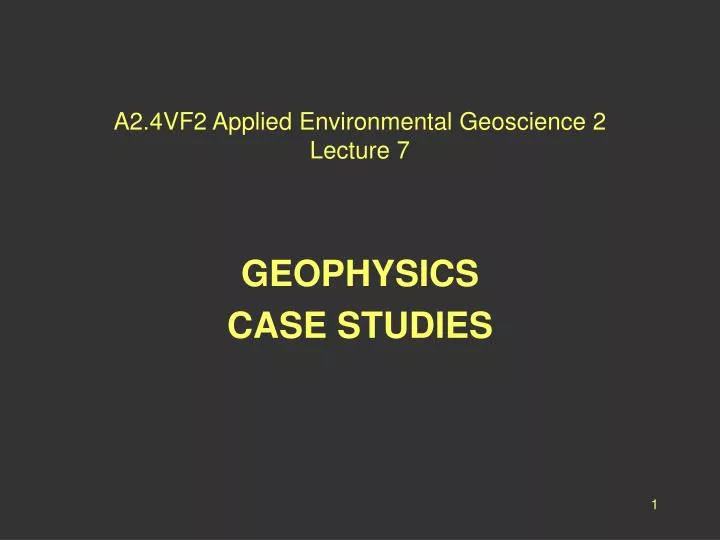 a2 4vf2 applied environmental geoscience 2 lecture 7