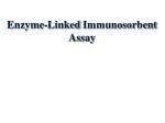 Enzyme-Linked Immunosorbent Assay - slide 1