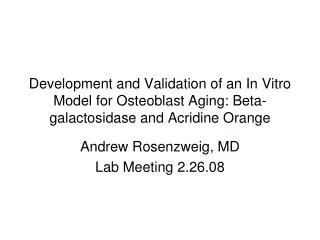 Andrew Rosenzweig, MD Lab Meeting 2.26.08