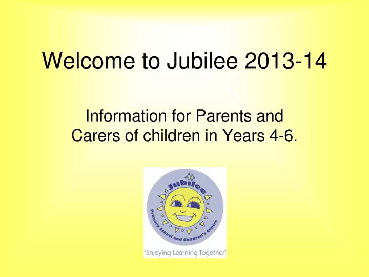 welcome to jubilee 2013 14