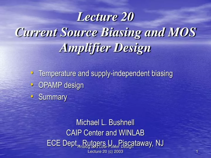 lecture 20 current source biasing and mos amplifier design
