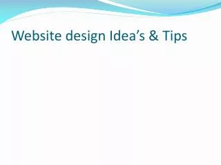 Website design Idea’s &amp; Tips