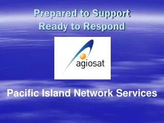 Prepared to Support Ready to Respond