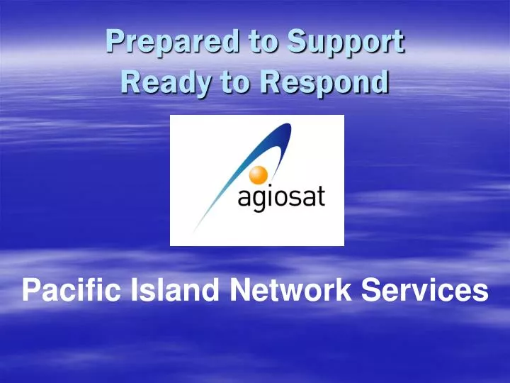 prepared to support ready to respond