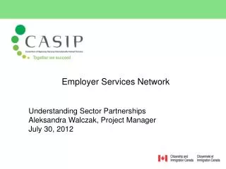 Employer Services Network Understanding Sector Partnerships Aleksandra Walczak, Project Manager