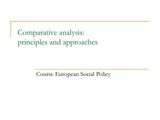 Comparative analysis : principles and approaches