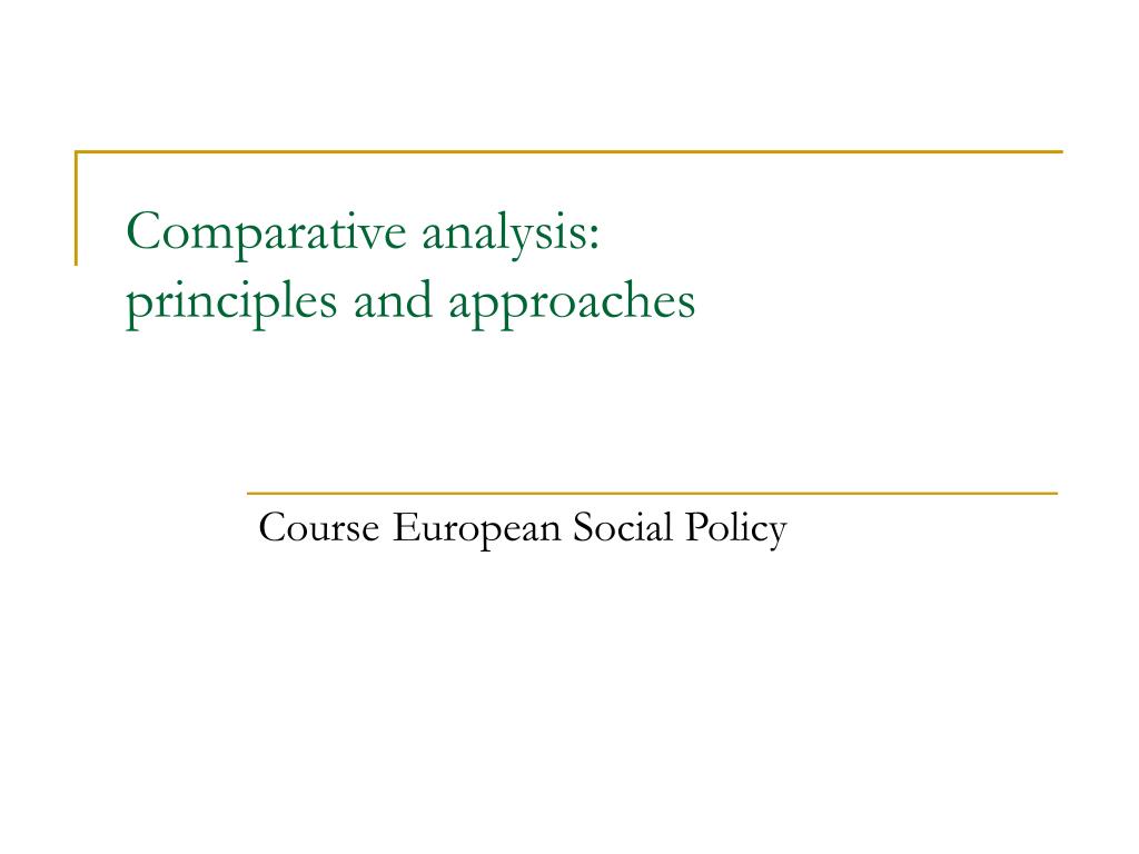 PPT - Comparative analysis : principles and approaches PowerPoint ...