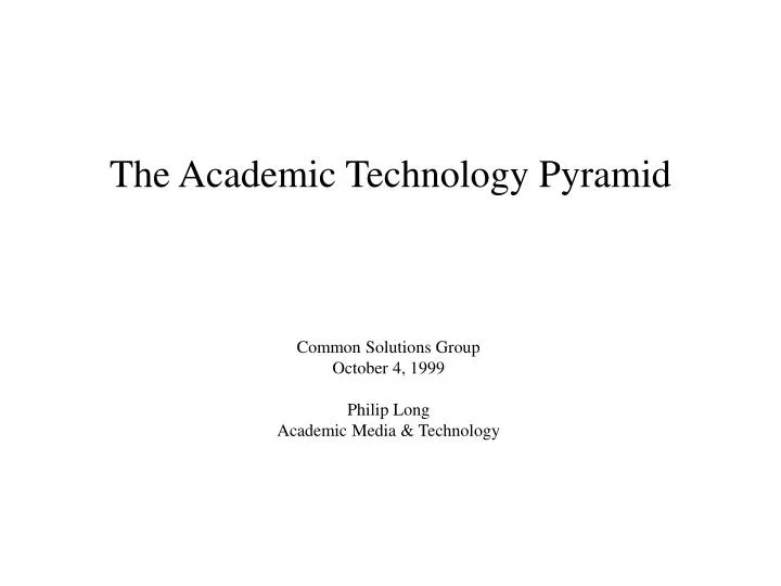 the academic technology pyramid
