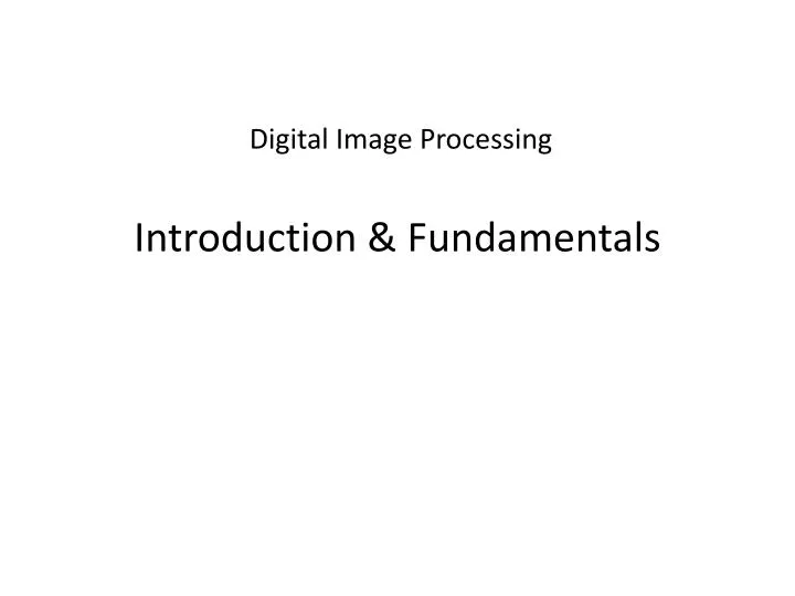 digital image processing introduction fundamentals