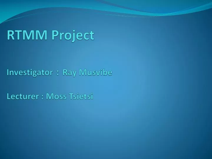 rtmm project investigator ray musvibe lecturer moss tsietsi