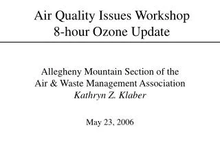 Air Quality Issues Workshop 8-hour Ozone Update