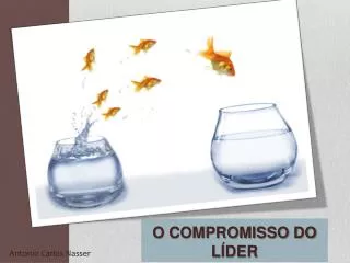 o compromisso do l der