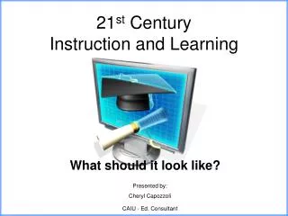 21 st Century Instruction and Learning